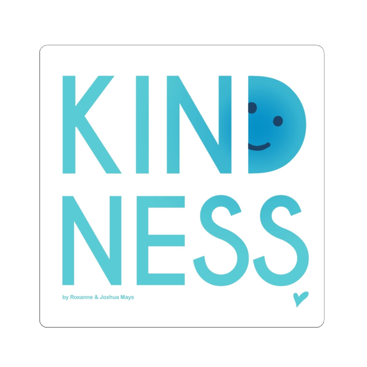 Kindness Kiss-Cut Stickers - Blue