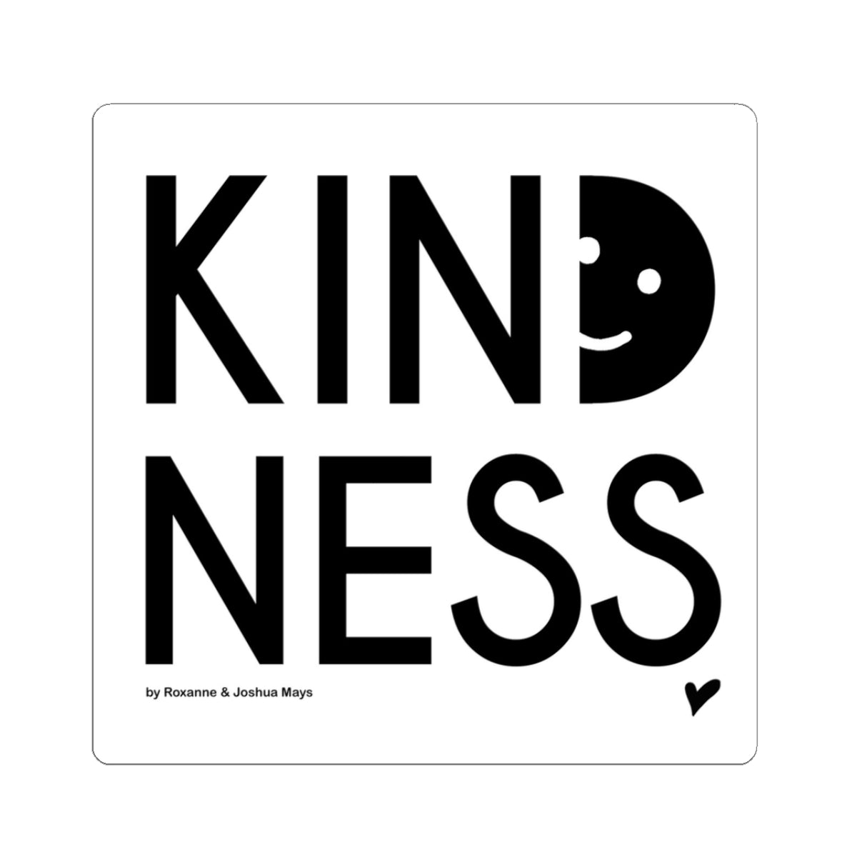 Kindness Kiss-Cut Stickers - Black & White